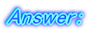 Answer：